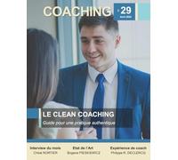 Magazine COACHING n°29 - Le Clean Coaching: Guide pour une pratique authentique
