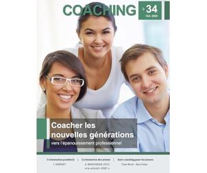 Magazine COACHING n°34 - Coacher les nouvelles générations: Coaching de jeunes vers l'épanouissement professionnel