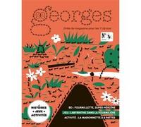 Magazine Georges n°69 Fourmi - avril/mai 2024 Sophie Guerrive (Contributions), Marie Novion (Contributions), Fabien Roché (Contributions), Mince & Roux Mince & Roux (Contributions)
