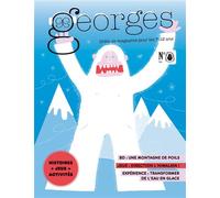 Magazine Georges n°74 - Yéti - fév/mars 2025 - Anne-Sophie Constancien - Maison Georges-Grain De Sel - broché - Revue