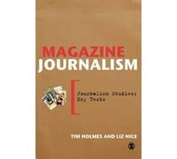 Magazine Journalism Holmes, Tim, Nice, Liz (Auteur)