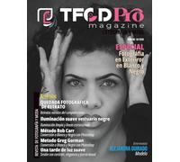 MAGAZINE TFCDPRO NUMERO #10 - MAGAZINE DE FOTOGRAFIA Y MODA: Revista sobre fotografía y moda, realizada por profesionales