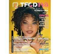 MAGAZINE TFCDPRO NUMERO #11 - MAGAZINE DE FOTOGRAFIA Y MODA: Revista sobre fotografía y moda, realizada por profesionales