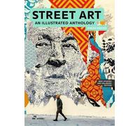 Magda Danysz Street Art: An Illustrated Anthology (New, Updated and Enla (Poche)
