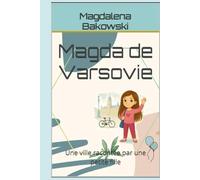 Magda de Varsovie: Une ville racontée par une petite fille