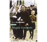 Magda Goebbels - Approche D'une Vie