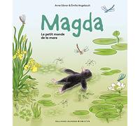 Anne Sibran – Magda : Le petit monde de la mare – Cartonné – Gallimard Jeunesse