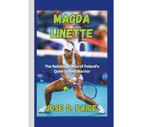 Magda Linette: The Relentless Rise of Poland’s Quiet Tennis Warrior