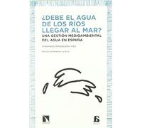 ¿Debe El Agua De Los Ríos Llegar Al Mar? Una Gestión Medioam - [Livre en VO] Fernando Magdaleno Mas (Auteur)