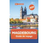 Magdebourg Guide de voyage 2026: Explorez les principales attractions, l'aventure, la culture locale et les restaurants de la ville historique d'Allemagne