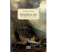 Magellan: Der Mann und seine Tat