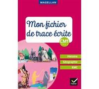 Magellan - Histoire-Géographie-EMC CM1 Éd. 2018 - Fichier de trace écrite Sophie Le Callennec (Auteur)