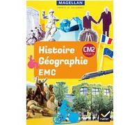 Magellan - Histoire-Géographie-EMC CM2 Ed. 2019 - livre élève Sophie Le Callennec (Auteur), Françoise Martinetti (Auteur), Elisabeth Szwarc (Auteur), Médéric Briand (Auteur), Dominique Guimbretière (A