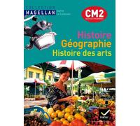 Magellan Histoire-Géographie Histoire des arts CM2 éd. 2011 - Manuel de l'élève + Atlas