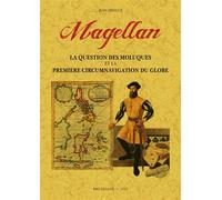 Magellan La question des moluques et la première circumnavigation du glob - Jean Denuce - Maxtor France - broché - Essai