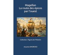 Magellan - La route des épices par l’ouest