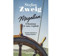 Magellan - L'homme et son exploit Stefan Zweig (Auteur), Françoise Wuilmart (Traduction)
