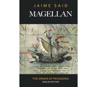 Magellan: The Origin of Patagonia