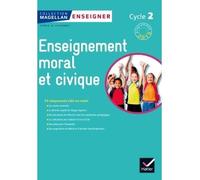 Magellan Tous Citoyens Enseignement Moral et Civique Cycle 2 éd. 2015 - Guide de l'enseignant Guide de l'enseignant, Edition 2015 - Sophie Le Callennec - Hatier - broché - Scolaire / Universitaire