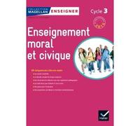 Magellan Tous Citoyens Enseignement Moral et Civique Cycle 3 éd. 2015 - Guide de l'enseignant Guide de l'enseignant, Edition 2015 - Sophie Le Callennec - Hatier - broché - Scolaire / Universitaire