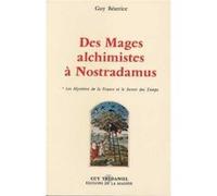 MAGES ALCHIMISTE A NOSTRADAMUS BEATRICE GUY (Auteur)