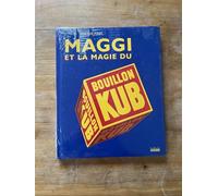 Maggi et la Magie du Bouillon Kub