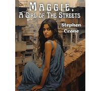 Maggie, A Girl Of The Streets