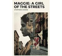 Maggie: A Girl of the Streets