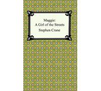 Maggie: A Girl of the Streets