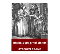 Maggie: A Girl of the Streets