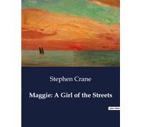 Maggie: A Girl Of The Streets