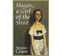 Maggie, a Girl of the Streets Annotated