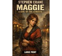 Maggie A Girl of the Streets: Large Print