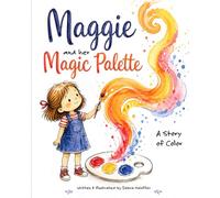 Maggie and Her Magic Palette: A Story of Color
