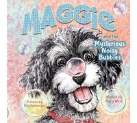 Maggie and the Mysterious Noisy Bubbles