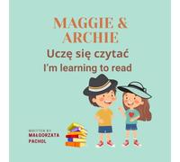 MAGGIE & ARCHIE Uczę Się Czytać - I'm Learning to Read