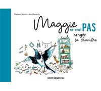 Maggie ne veut pas ranger sa chambre