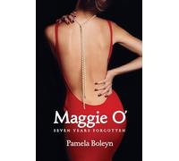 Maggie O' Seven Years Forgotten