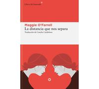 Maggie O'Farrell Distancia Que Nos Separa, La (Poche)