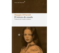 Maggie O'Farrell Retrato de Casada, El (Poche)