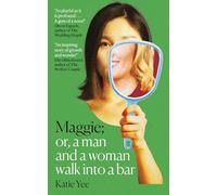 Maggie: Or, A Man and a Woman Walk into a Bar