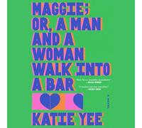 Maggie; Or, a Man and a Woman Walk into a Bar