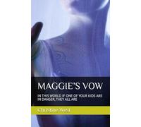 MAGGIE’S VOW: IN THIS WORLD IF ONE OF YOUR KIDS ARE IN DANGER, THEY ALL ARE