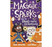 Maggie Sparks and the Fang-tastic Fairground