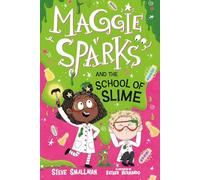 Maggie Sparks And The School Of Slime: Book 4 (Maggie Sparks Set 2)