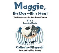 Maggie, The Dog With A Heart