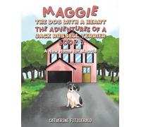 Maggie, The Dog With A Heart