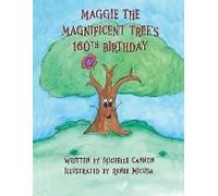 Maggie The Magnificent Tree's 160th Birthday