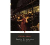 Maggie : Une fille des rues : Et autres récits de New York