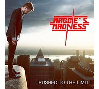 Maggie's Madness - Pushed To The Limit